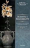 Scents and Sensibility: Perfume in Victorian Literary Culture (English Edition)