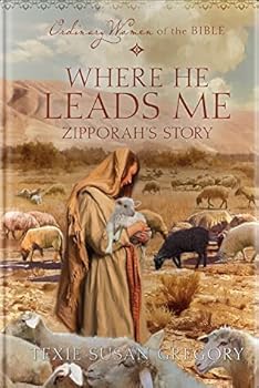 Ordinary Women of the Bible: Where he leads me, Zipporah's story - Book  of the Ordinary Women of the Bible