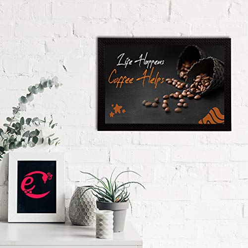 Image of eCraftIndia Life Happens Coffee Helps Motivational Quote Satin Matt Texture UV Art Painting