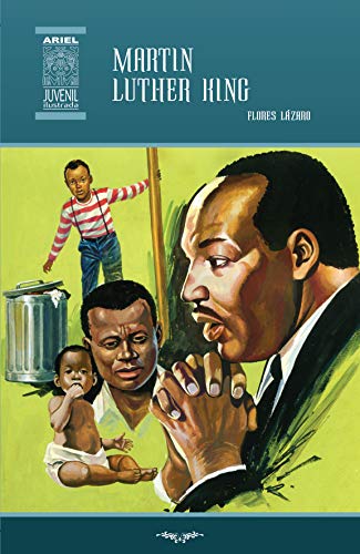 Martin Luther King (Ariel Juvenil ilustrada nº 42) (Spanish Edition)