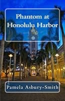 Phantom at Honolulu Harbor 1539144593 Book Cover