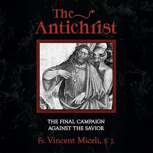 The Antichrist Audiolibro Por Fr. Vincent P. Miceli S.J. arte de portada
