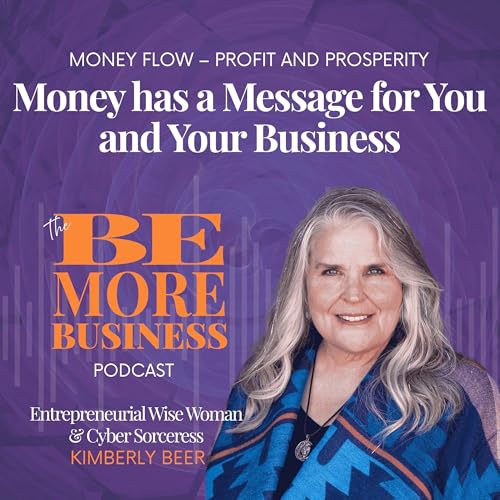 Money has a Message for You and Your Business