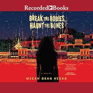 Break the Bodies, Haunt the Bones Audiolibro Por Micah Dean Hicks arte de portada