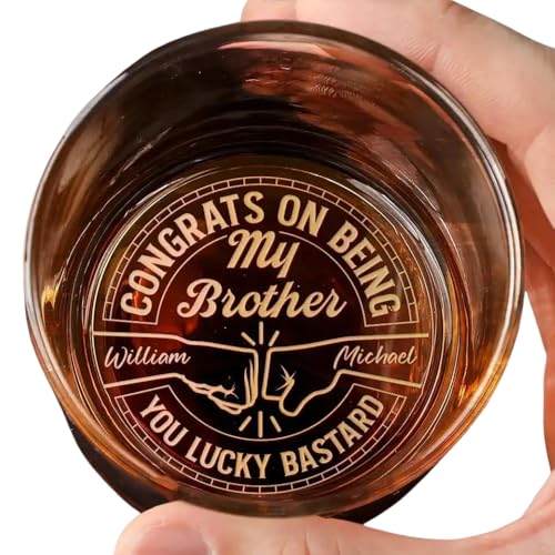 Congrats on Being My Brother You're Lucky Bastard, Funny Brother Personalized Whiskey Glass, Fist...