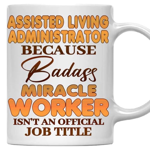 Assisted Living Administrator Mug, Assisted Living Administrator Gift