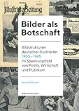 illustrierte zeitschriften um 1900  Bilder als Botschaft: Bildstrukturen deutscher Illustrierter 1905 - 1945 im Spannungsfeld von Politik, Wirtschaft und Publikum