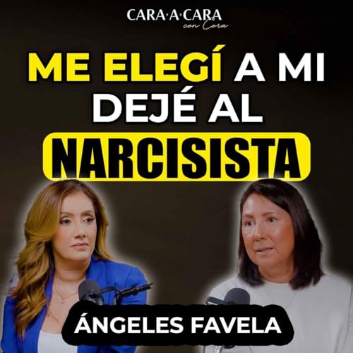 CARA A CARA con Ángeles Favela | Episodio 143 cover art