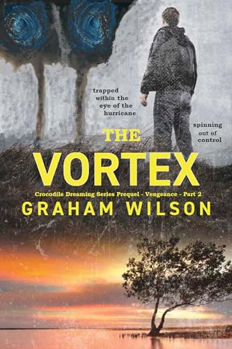 The Vortex (Crocodile Dreaming Series Book 7) (English Edition)
