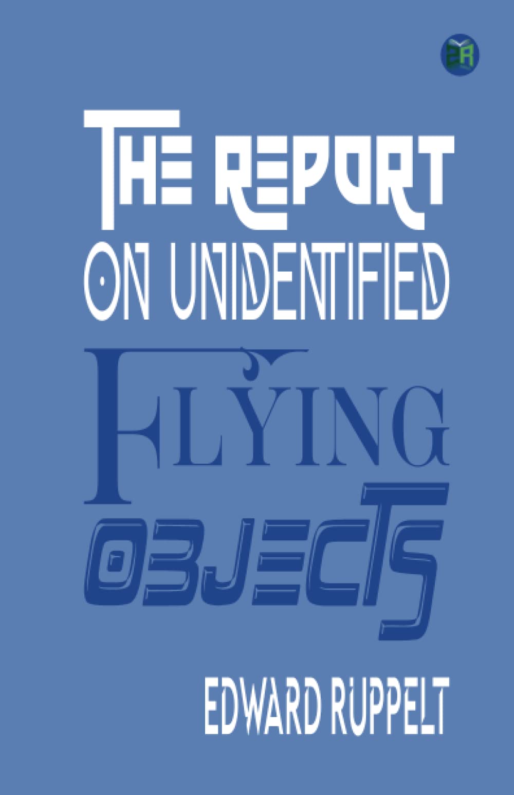 The Report on Unidentified Flying Objects