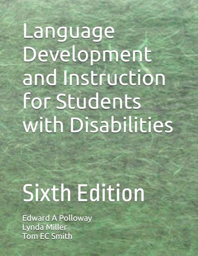 Compare Textbook Prices for Language Development and Language Arts Instruction for Students with Disabilities: Sixth Edition ISBN 9798327655980 by Polloway, Edward A,Miller, Lynda,Smith, Tom EC