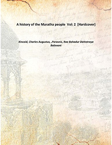 A history of the Maratha people Volume 2 [Hardcover]