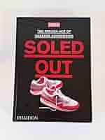 新品 Phaidon Soled Out スニーカー デザインブック アート 本 Amazon.co.jp: Phaidon Soled Out スニーカー デザインブック