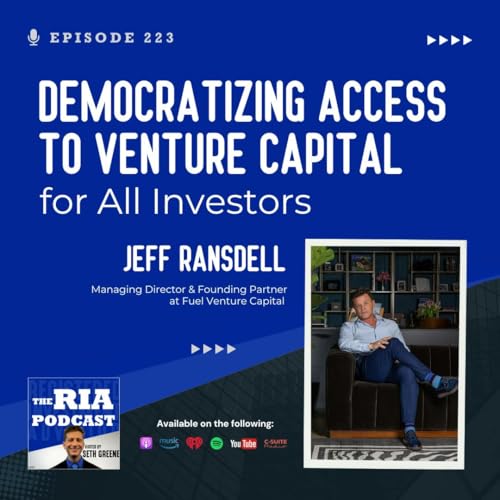 Episode 223: Democratizing Access to Venture Capital for All Investors