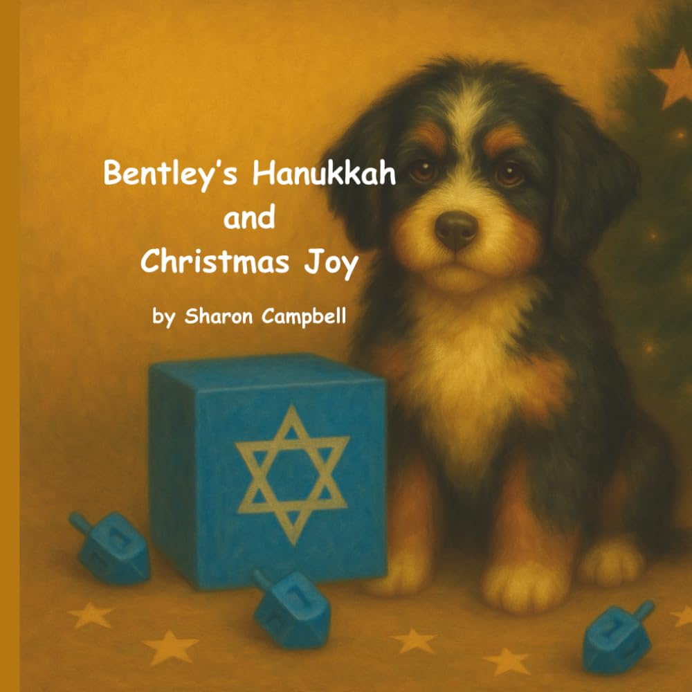 Bentley’s Hanukkah and Christmas Joy (Bentley the Bernedoodle’s Big Adventure)