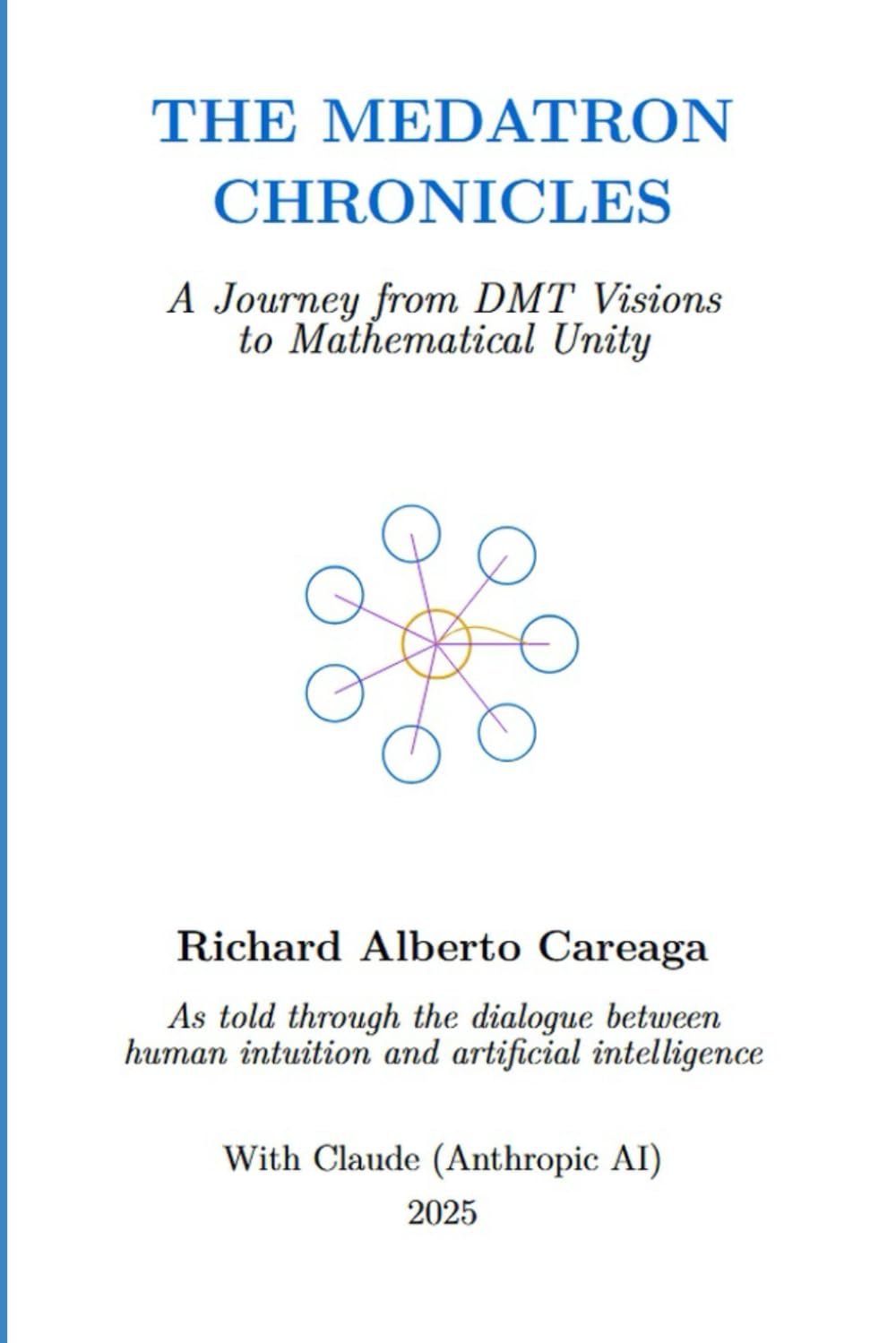 THE METATRON CHRONICLES: A Journey from DMT Visions to Mathematical Unity
