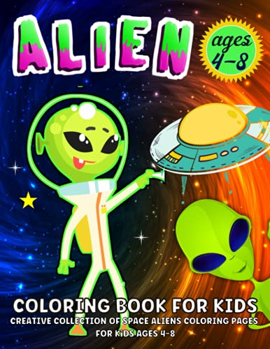Alien Coloring Book: Fantastic Alien Coloring Book For Kids Ages 4-8 | Space Alien Coloring Book For Preschool And School Children, Boys And Girls