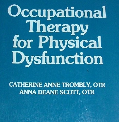 Occupational therapy for physical dysfunction: Amazon.co.uk: Catherine ...