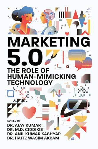Marketing 5.0: The Role of Human-Mimicking Technology
