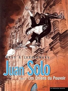 Les Chiens du pouvoir (Juan Solo #2) - Book #2 of the Juan Solo / Son of the Gun