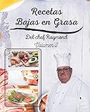  Recetas Bajas en Grasas del chef Raymond volumen 2: americanas para comidas sanas con batidos y zumos