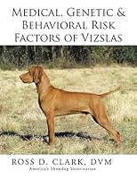 Medical, Genetic & Behavioral Risk Factors of Vizslas 1499043090 Book Cover