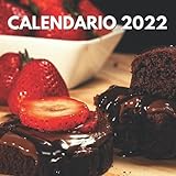  Calendario 2022: Chocolate - Un Calendario Mensual de 12 Meses  Contiene Fotos de Chocolate, Vacaciones y Lugar para Escribir Notas para Amigos, Mujer, Hombre, ... Niños, Adultos, Navidad, Cumpleaños