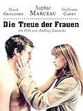  Die Treue der Frauen - La Fidelité [dt./OV]