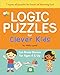 Logic Puzzles for Clever Kids: Fun Brain Games for Ages 4 & Up