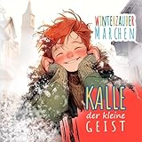  Kalle der kleine Geist: Winterzauber Märchen