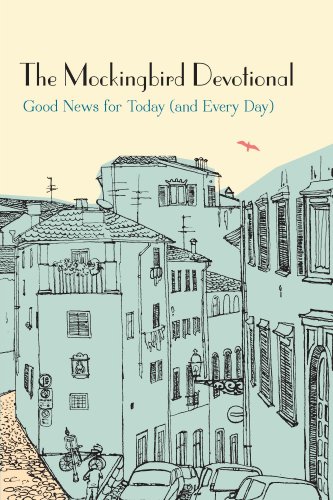 The Mockingbird Devotional: Good News for Today (and Every Day)