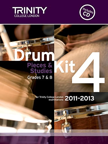 Drum Kit: Grades 7 & 8 Bk. 4 (Trinity Guildhall Drum Kit Examination Pieces & Studies 2011-2013)