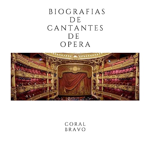 Biografias De Cantantes De Opera (Coral