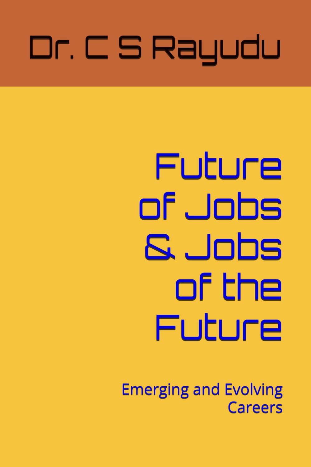 Future of Jobs & Jobs of the Future: Emerging and Evolving Careers