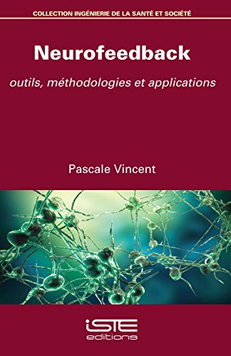 Neurofeedback: Outils, méthodologies et applications
