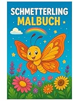 Schmetterling Malbuch: 50 zauberhafte Illustrationen der farbenfrohen Falter: Für Kinder und Erwachsene zum Ausmalen und Entspannen (German Edition) B0F5WL7HYG Book Cover