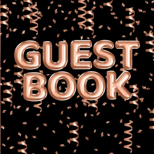 Guest Book: Rose Gold Confetti and Foil Balloons Guest Book on Black with Gift Log for a Birthday...