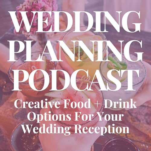 Affordable Food & Drink Options For Your Wedding Reception
