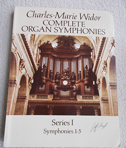 Complete Organ Symphonies, Series I (Dover Music for Organ)