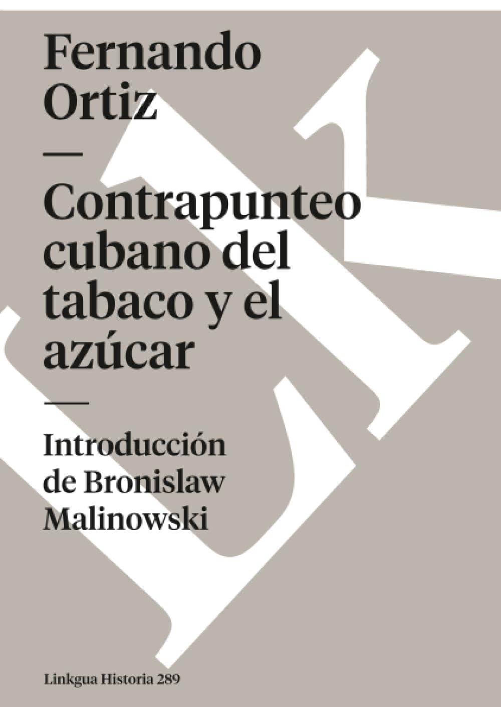 Contrapunteo cubano del tabaco y el azúcar: 289 (Historia)
