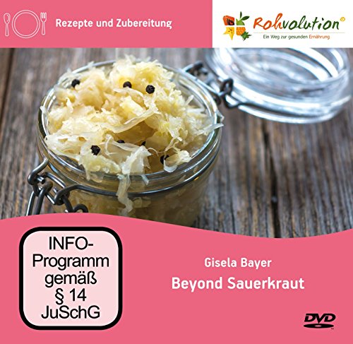 Preisvergleich Produktbild Rohkost, Gisela Bayer: Beyond Sauerkraut, DVD Rohvolution