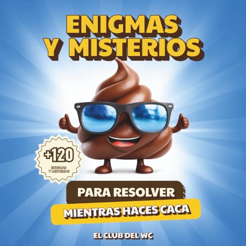 Enigmas y Misterios para Resolver Mientras Haces Caca: +120 acertijos rápidos, curiosidades y desafíos mentales. Formato compacto ideal para el baño o la mochila.