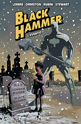 Black Hammer 2 - l'Evento