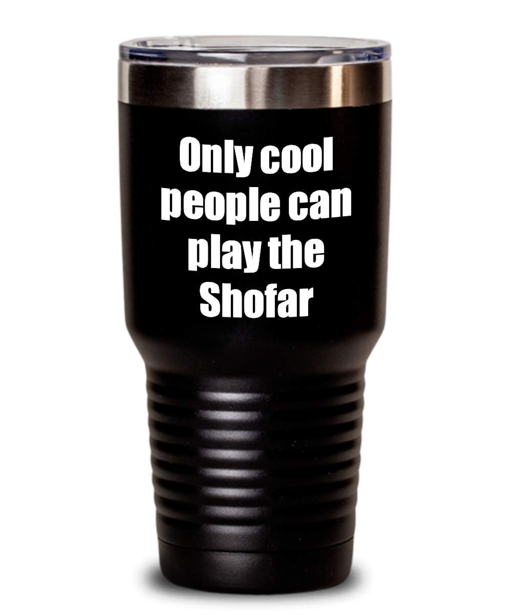 Funny Shofar Player Tumbler Musician Gift Idea Gag Insulated With Lid Stainless Steel Cup Black 30 Oz