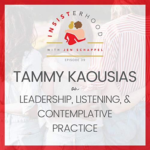 Tammy Kaousias on Leadership, Listening, and Contemplative Practice
