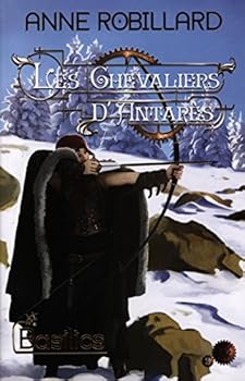 Les chevaliers d'Antarès - tome 2 Basilics (2) - Book #2 of the Les Chevaliers d'Antarès
