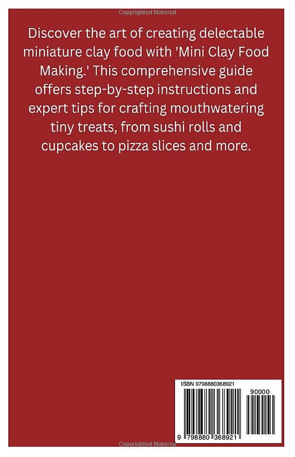 MINI CLAY FOOD MAKING: A simplified step by step guide to learn the amazing art of creating miniature polymer clay food with ease - Image 2
