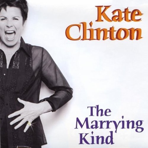 Marrying Kind [Audio CD] Clinton, Kate