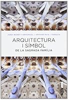 Arquitectura I Simbol de La Sagrada Familia 8498092280 Book Cover