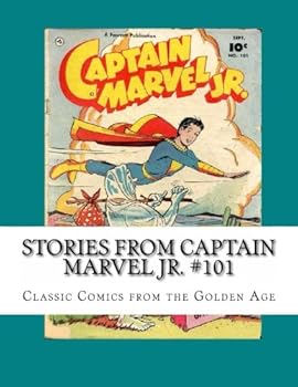 Paperback Stories From Captain Marvel Jr. #101: Classic Comics from the Golden Age Book